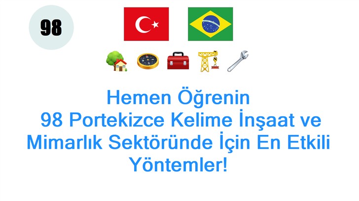 Hemen Öğrenin: 98 Portekizce Kelime İnşaat ve Mimarlık Sektöründe İçin En Etkili Yöntemler!